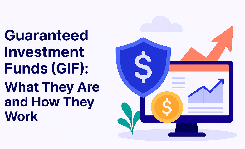 Guaranteed Investment Funds (GIF)