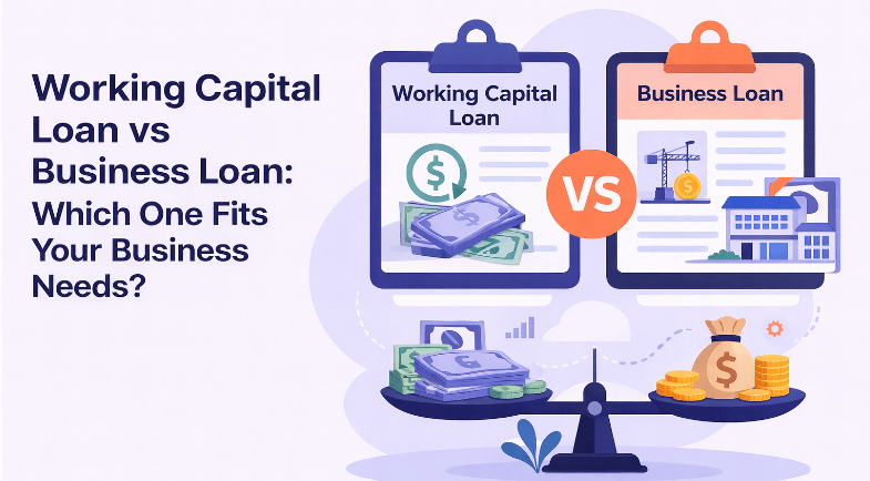 Working Capital Loan vs Business Loan