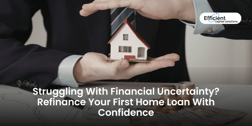 Refinance Your First Home Loan